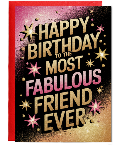 Happy Birthday to the Most Fabulous Friend Ever