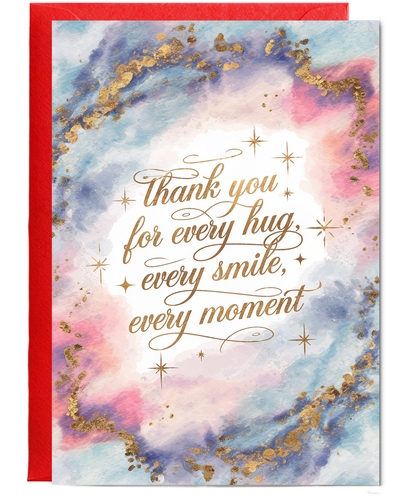 Thank You for Every Hug, Every Smile, Every Moment Mothers Day Card