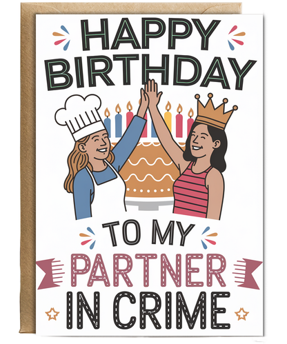 Happy Birthday to My Partner in Crime