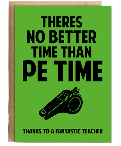 Teacher Thank You Card Theres No Better Time Than PE Time