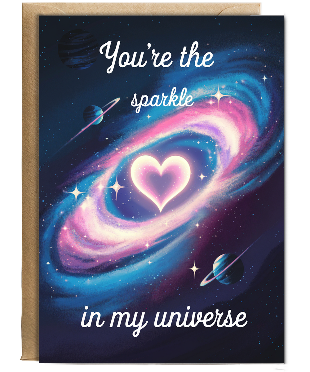 You’re the sparkle in my universe Greeting Card