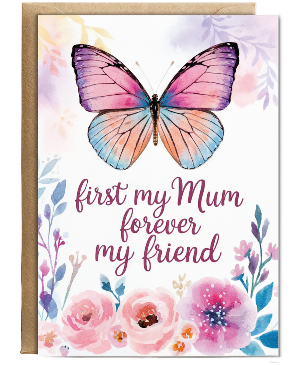 First My Mum Forever My Friend with Butterfly