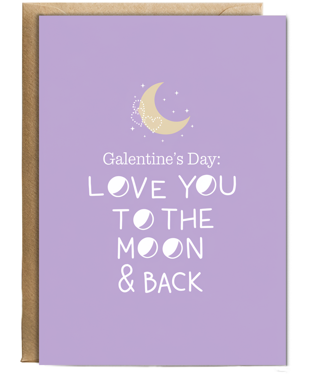 Galentine's Day card Love You to the Moon & Back