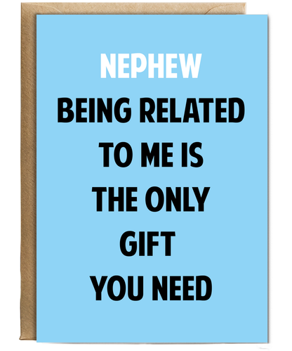 Funny Birthday Card for Nephew Only Gift You Need