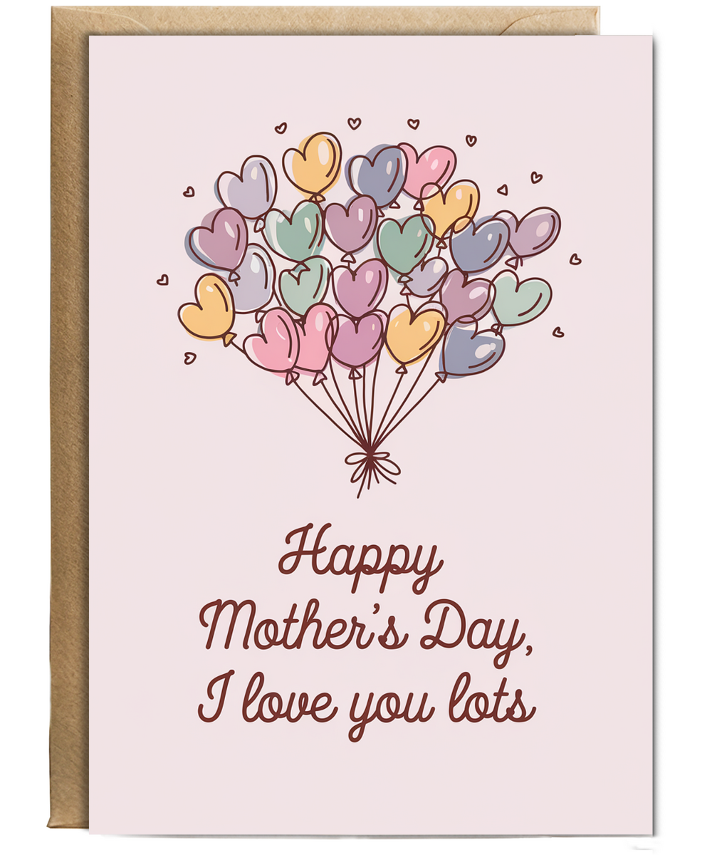 Mother's Day card I Love You Lots