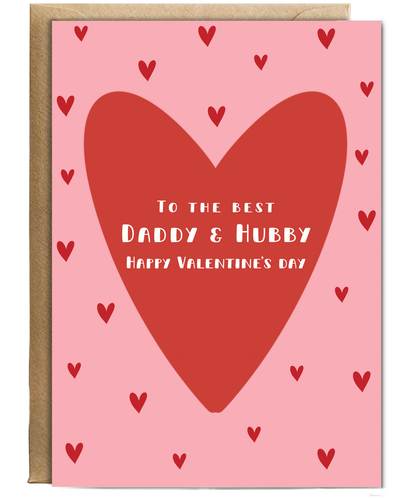 To the best Daddy & Hubby, Happy Valentine's day
