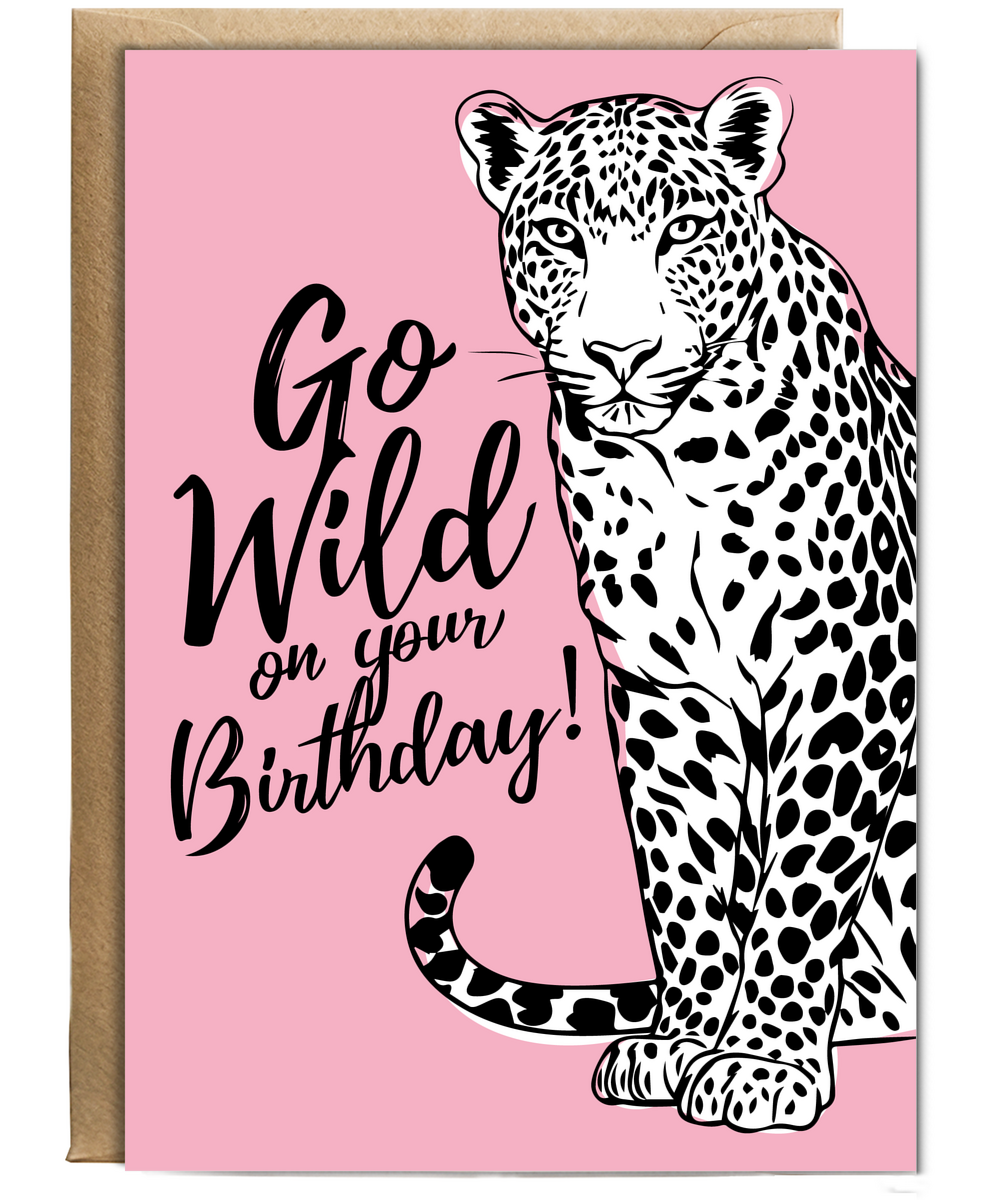 Birthday Card Go Wild Leopard