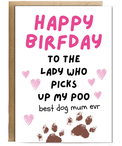 Funny Dog Mum Birthday Card from the Dog Poo Humour
