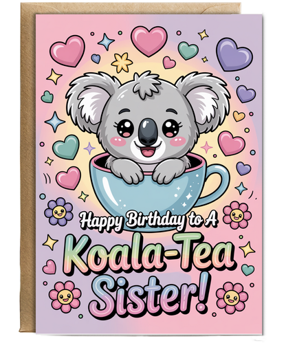 Happy Birthday to a Koala-tea sister