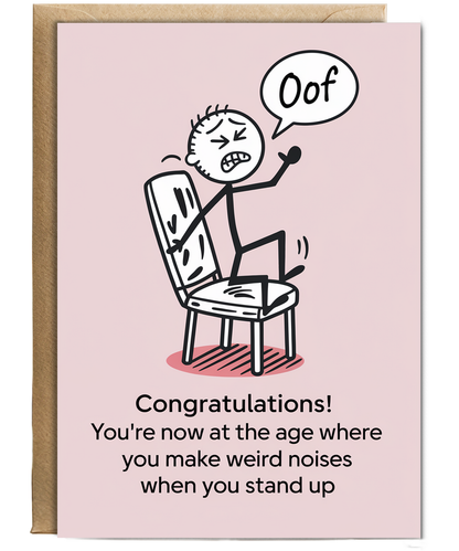 Congratulations! You Make Weird Noises When You Stand Up