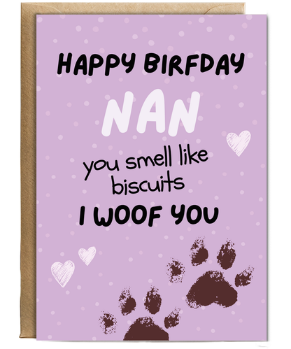Funny Dog Nan Birthday Card from the Dog You Smell Like Biscuits