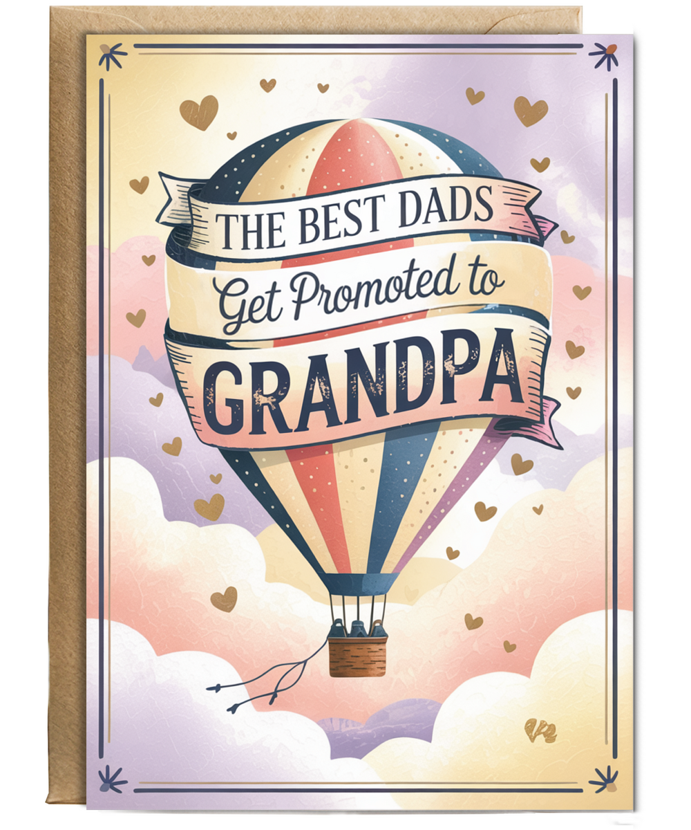 New Born Baby Card The Best Dads Get Promoted to Grandpa Hot Air Balloon