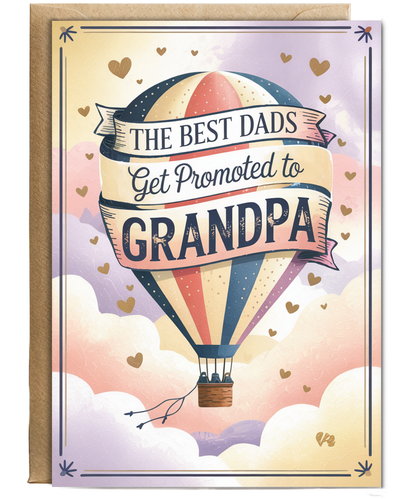 New Born Baby Card The Best Dads Get Promoted to Grandpa Hot Air Balloon