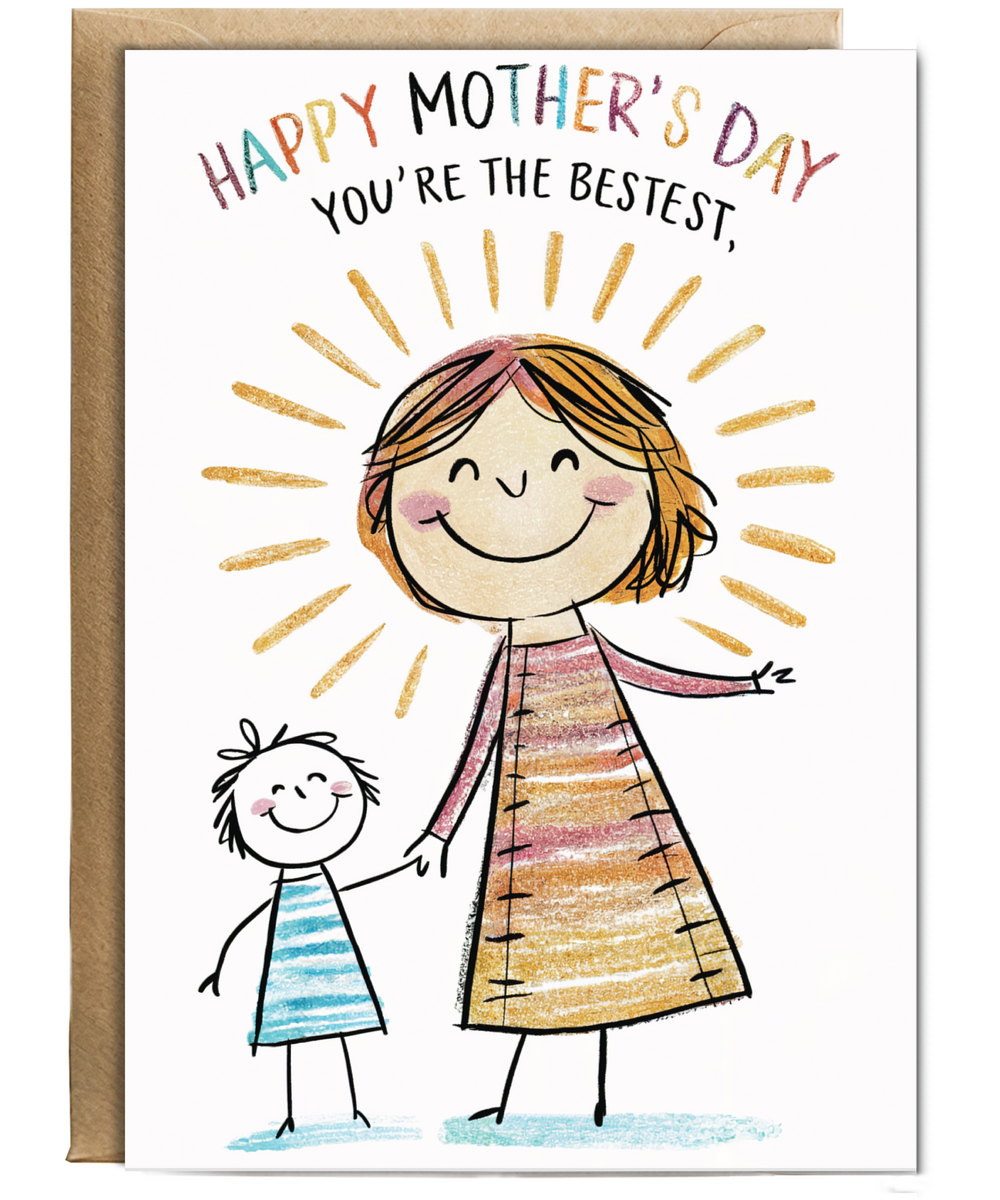 Happy mother's day, you're the bestest drawing