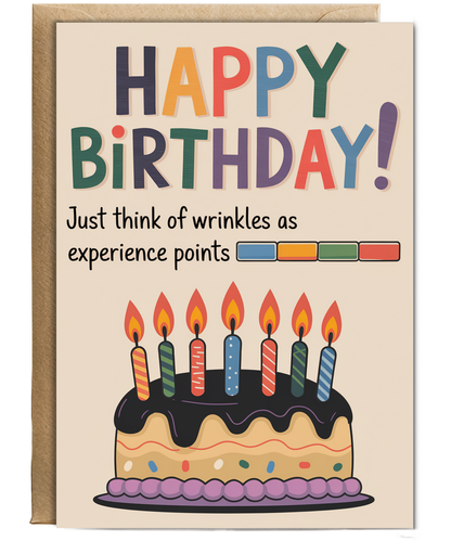 Happy Birthday! Just Think of Wrinkles as Experience Points