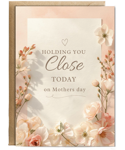 Mothers day holding you close