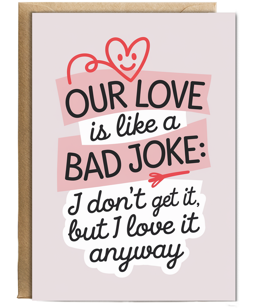 Anniversary card for husband Wife Our Love is Like a Bad Joke
