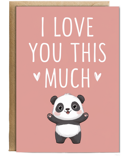 Valentines Day Card I Love you this much Panda