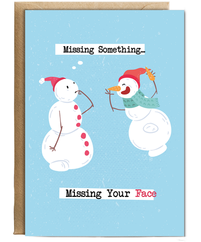 Funny Christmas Card Missing a Loved One Missing Your Face Snoman Joke