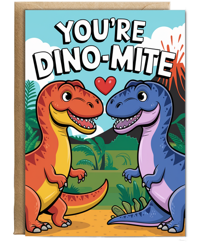 You’re dino-mite Greeting Card