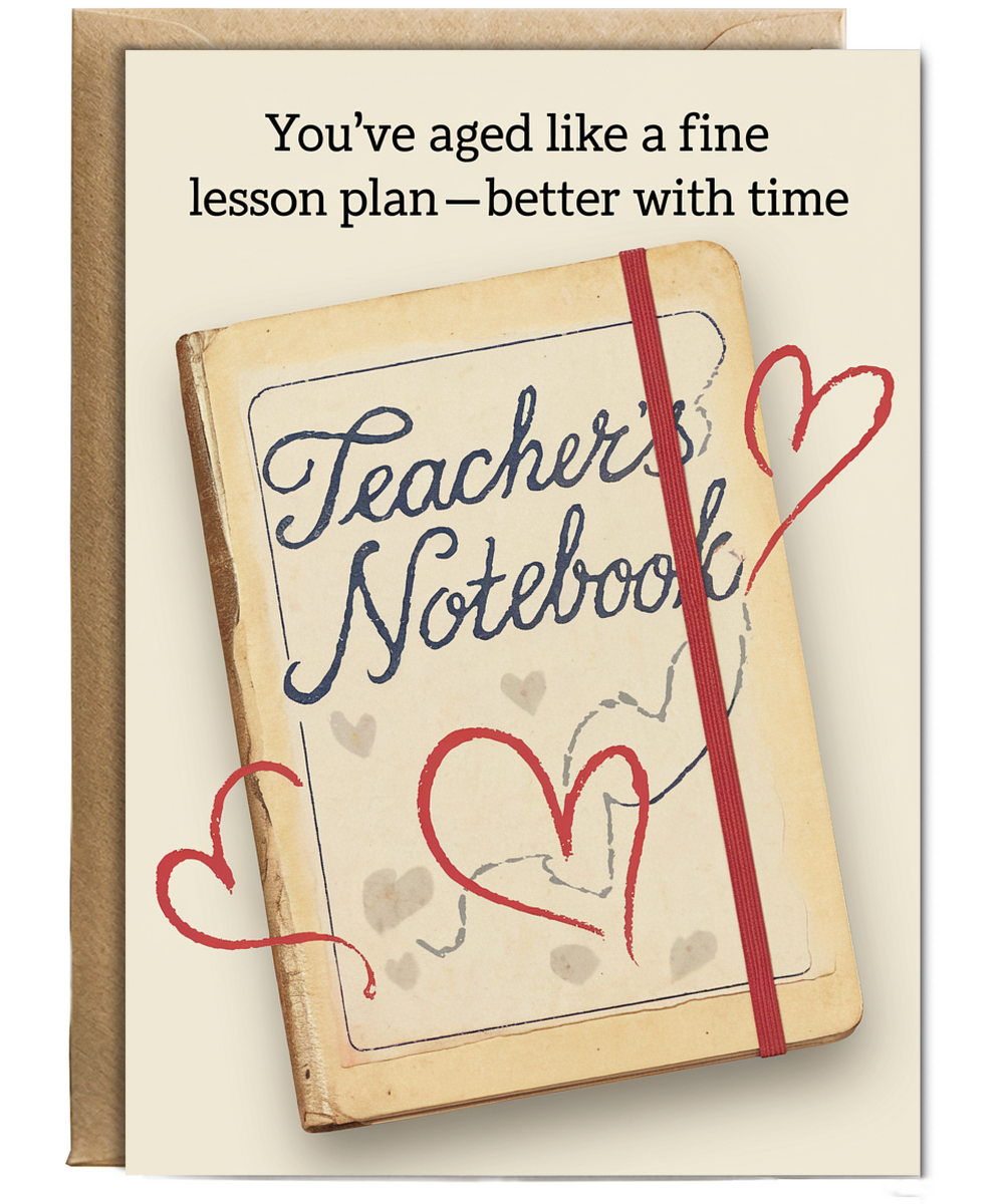 Birthday Card for Teacher You’ve Aged Like a Fine Lesson Plan