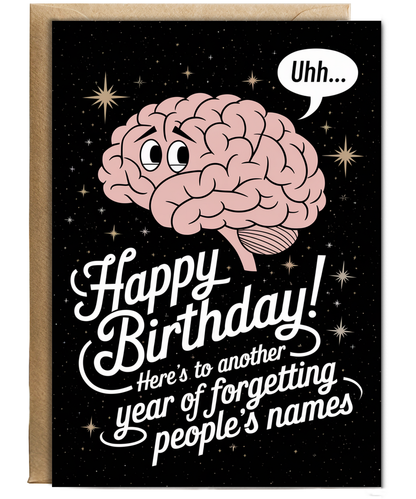 Happy Birthday Another Year of Forgetting People’s Names