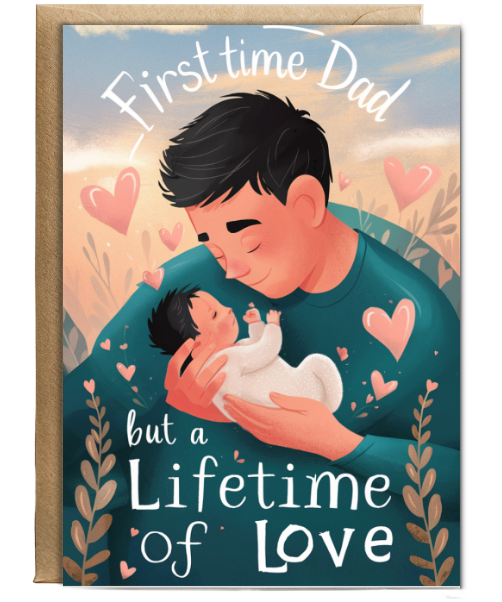 first time dad but a lifetime of love