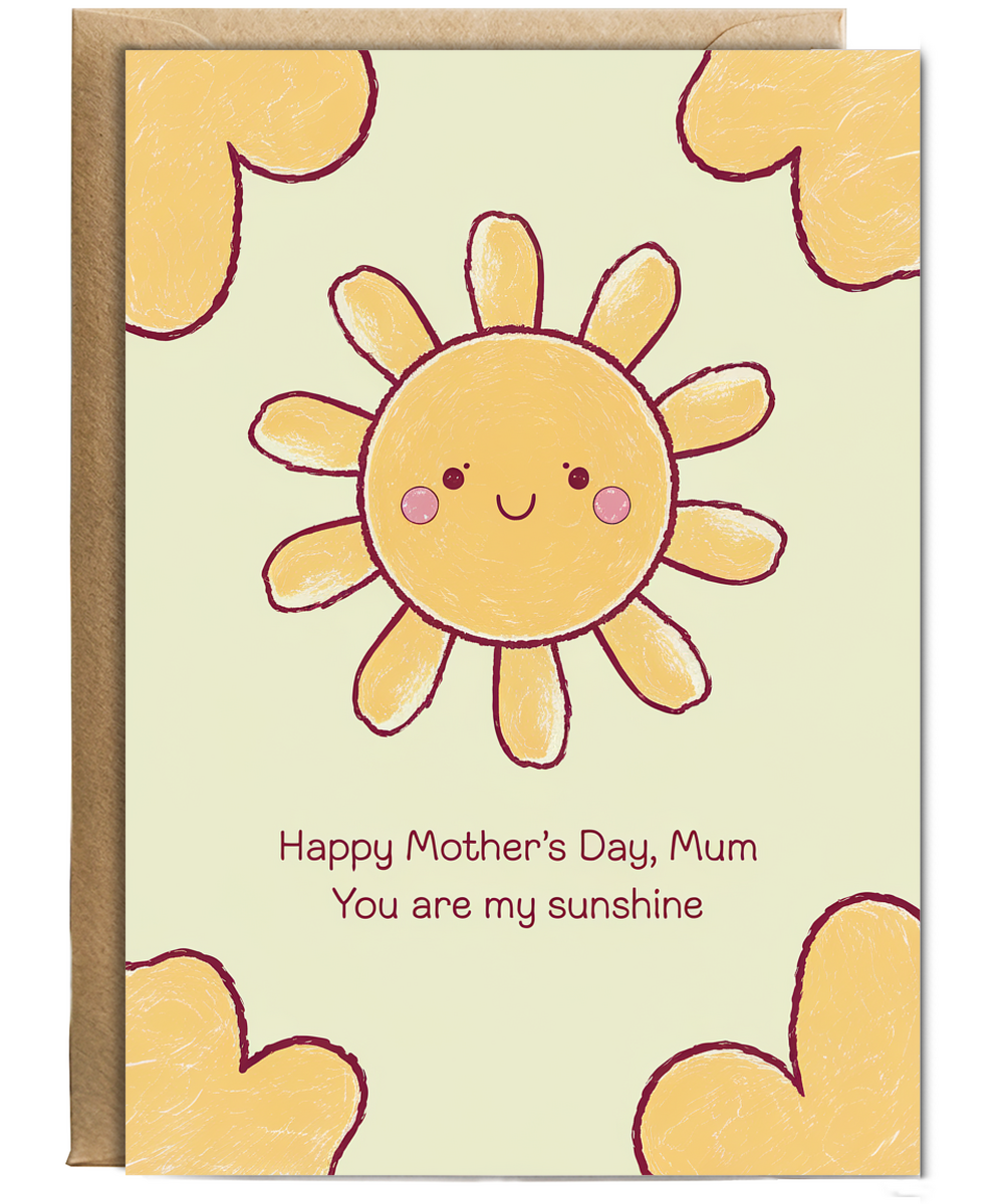 Mothers Day Card, Mum You Are My Sunshine