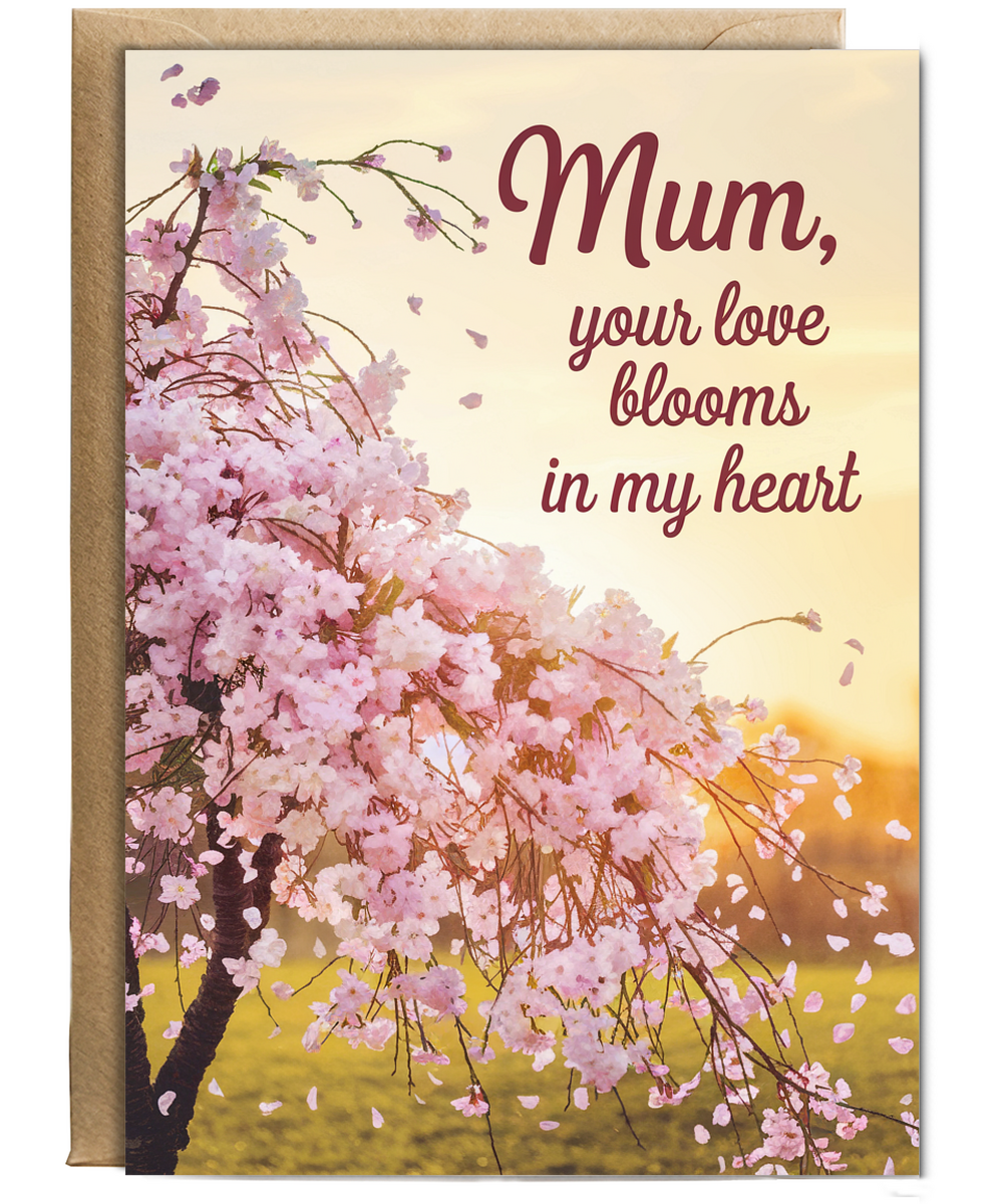 Mum, Your Love Blooms in My Heart Mothers Day Card
