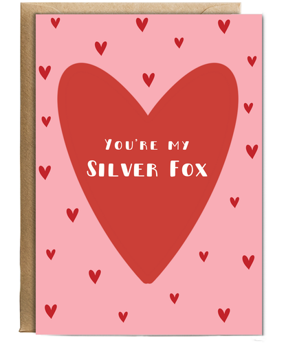 You're my Silver fox, Valentine's Day, Happy Birthday, Anniversary