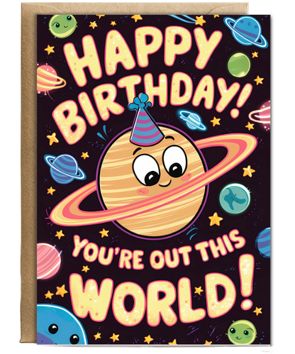 Happy Birthday! You’re Out of This World!