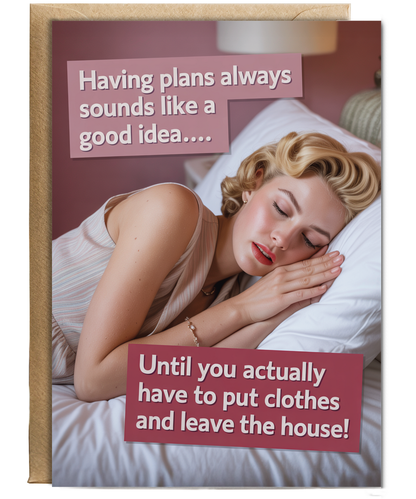 Having plans always sounds like a good idea