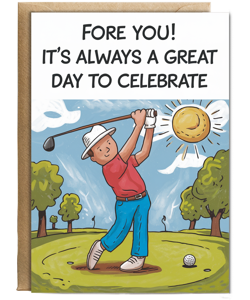 Fore You It’s Always a Great Day to Celebrate