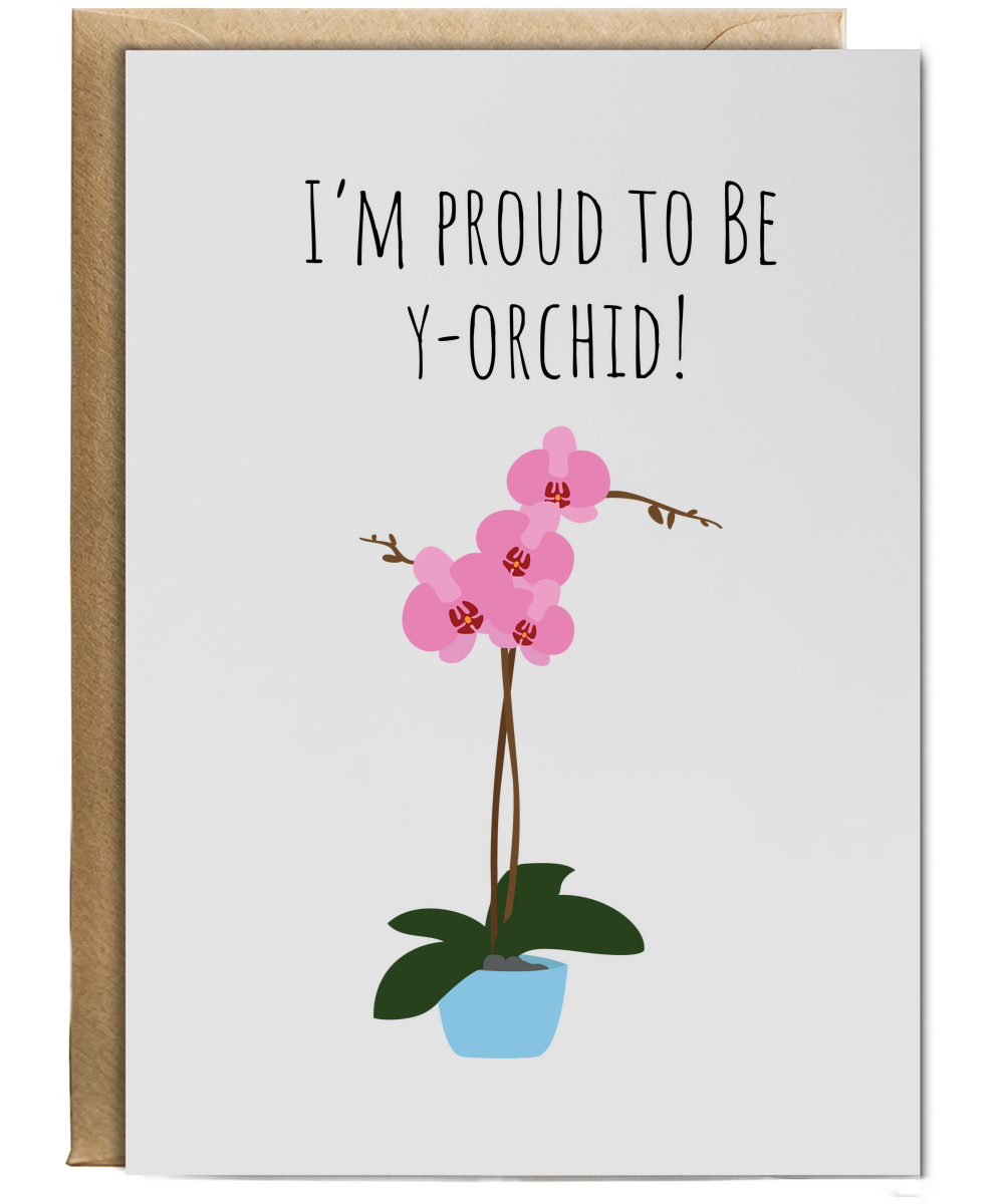 I'm proud to be y-orchid