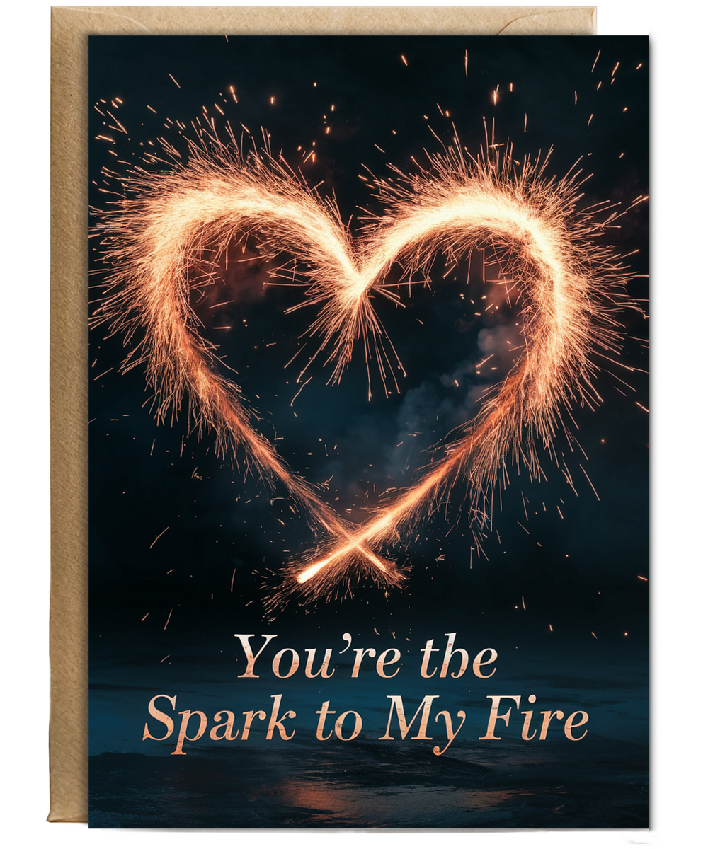 You’re the spark to my fire Greeting Card