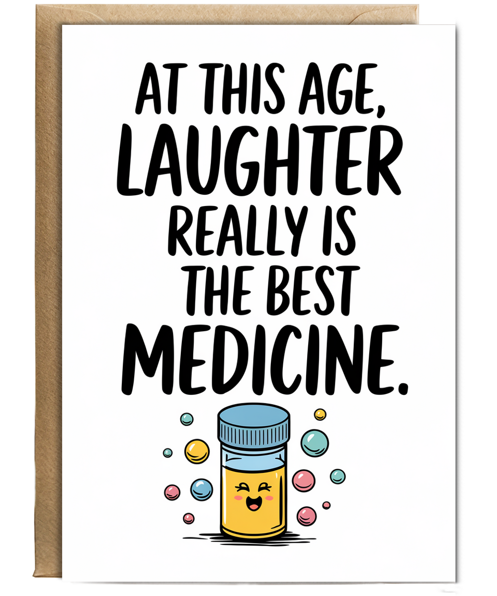 At this age, laughter really is the best medicine.