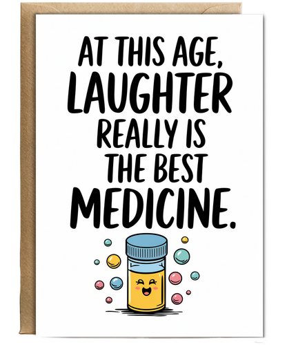 At this age, laughter really is the best medicine.