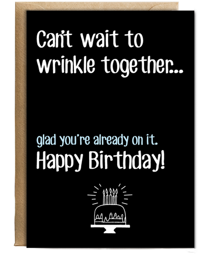 Funny Birthday Card for Partner Cant Wait to Wrinkle Together