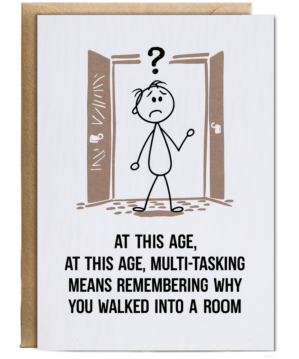 At This Age, Multi-Tasking Means Remembering Why You Walked into a Room