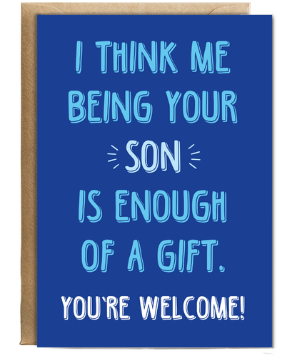 Being Your Son is Enough of a Gift