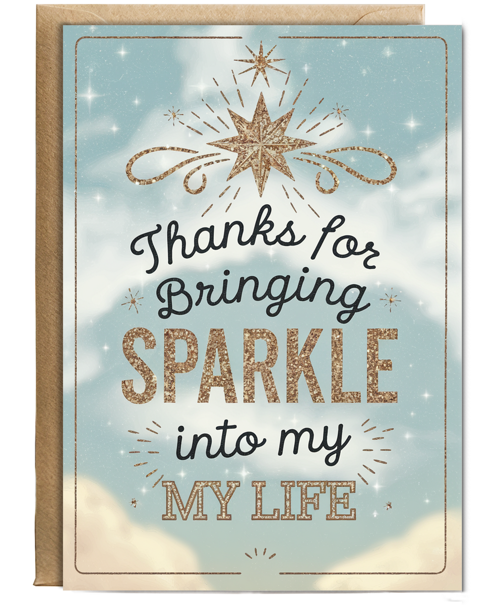 Thanks for Bringing Sparkle Into My Life