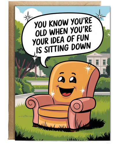 Happy Birthday Card Idea of Fun is Sitting Down