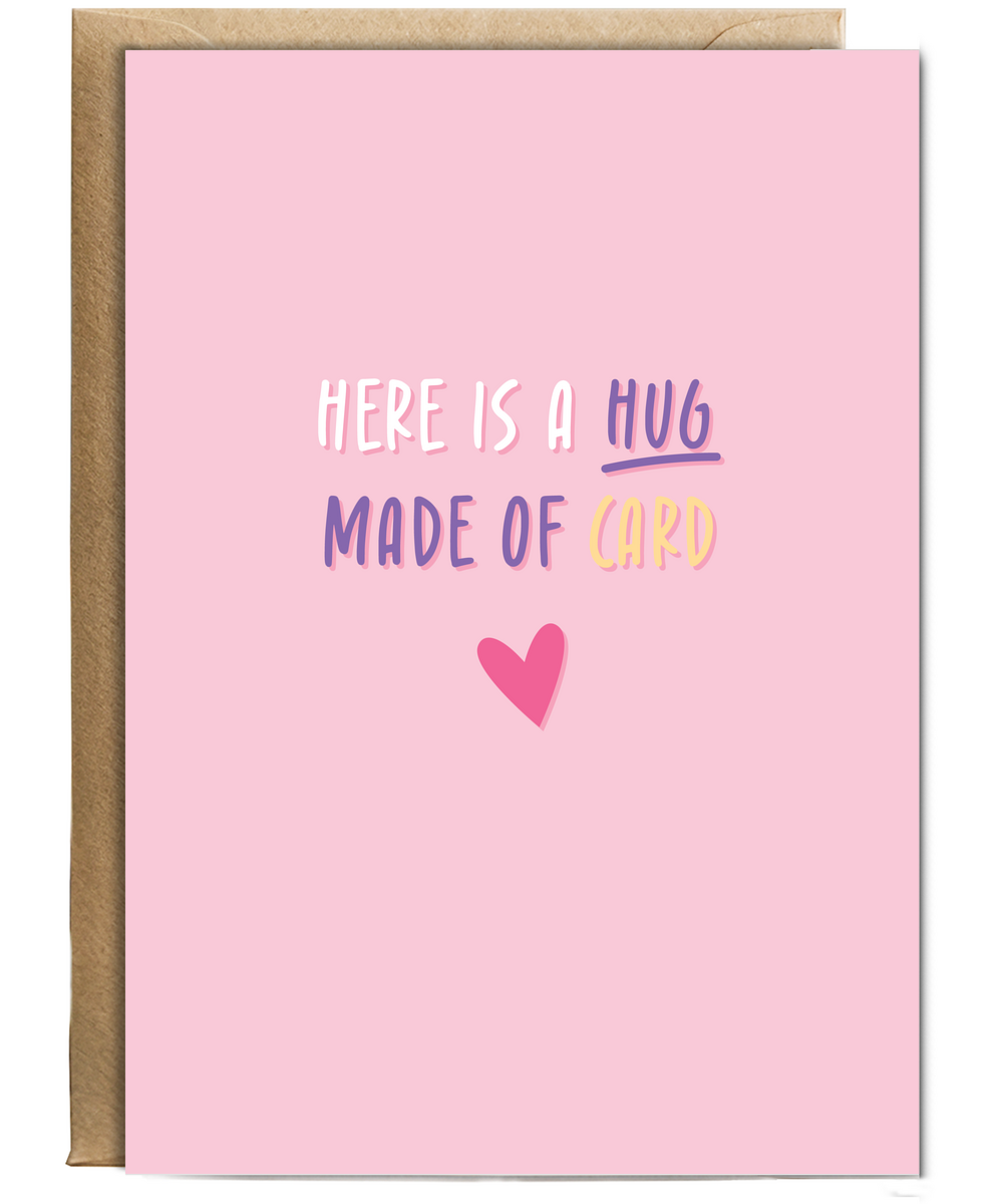 Here is a hug made of card