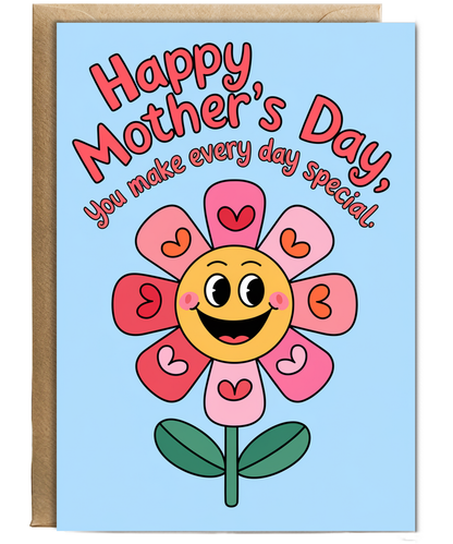 Mothers Day Card You Make Every Day Special