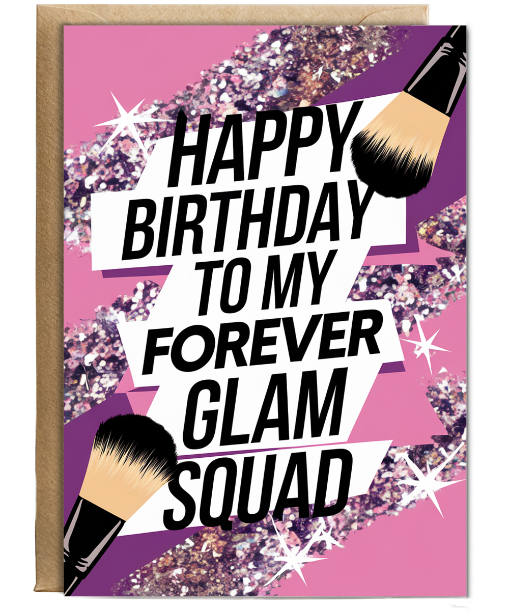 Happy Birthday to My Forever Glam Squad