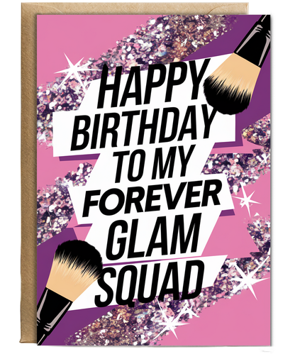 Happy Birthday to My Forever Glam Squad