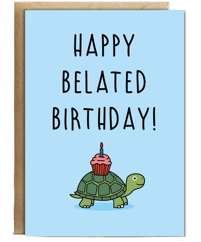 Happy Belated Birthday Card with Late Slow Turtle