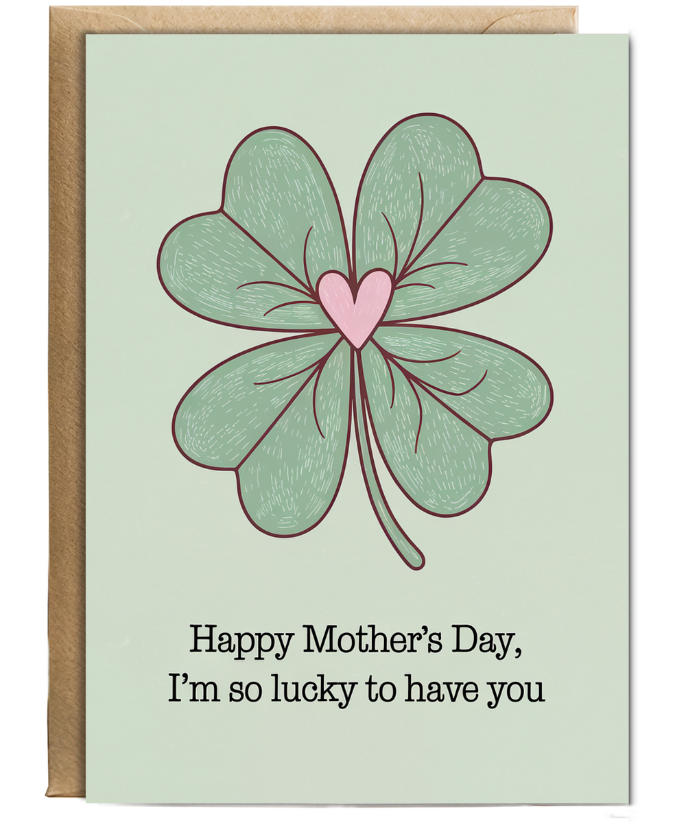 Mother's Day Card I'm So Lucky to Have You Irish