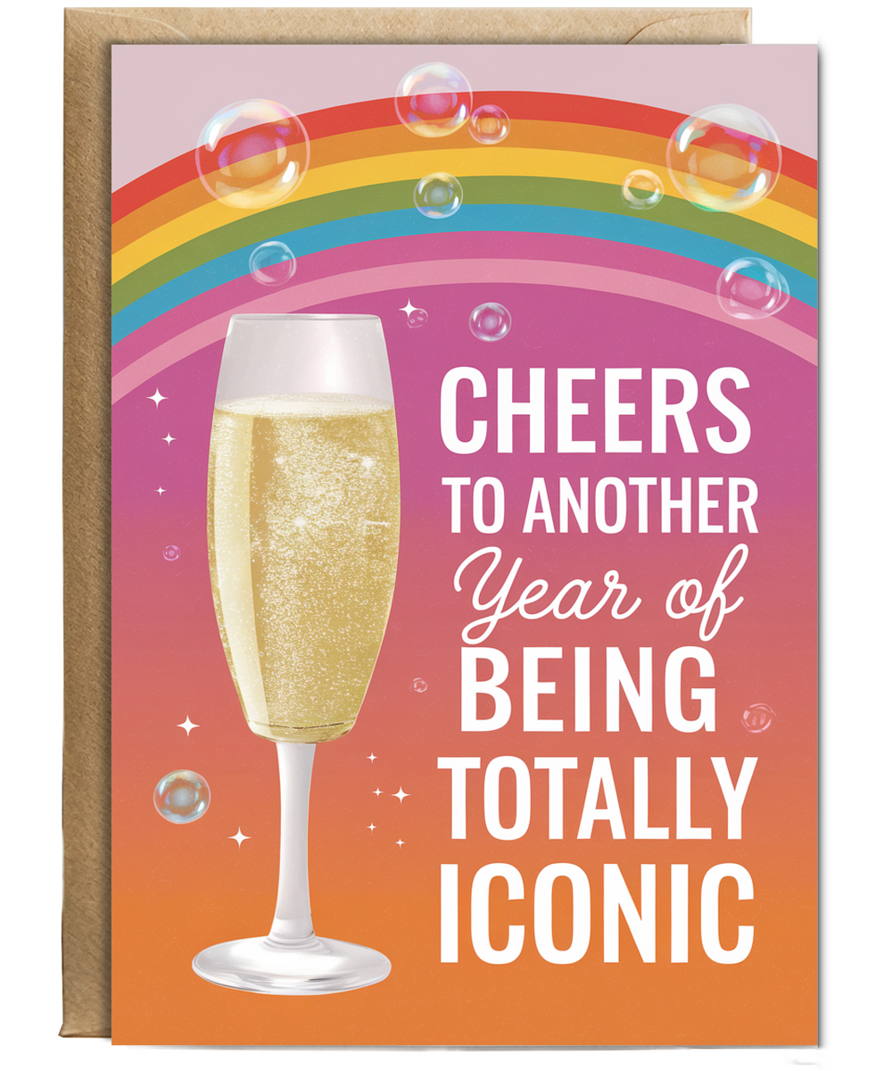 Cheers to Another Year of Being Totally Iconic