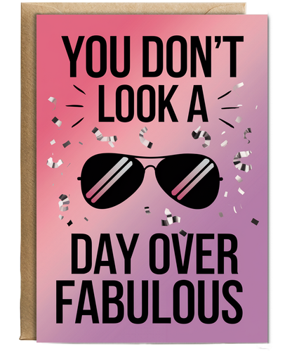 You Don’t Look a Day Over Fabulous